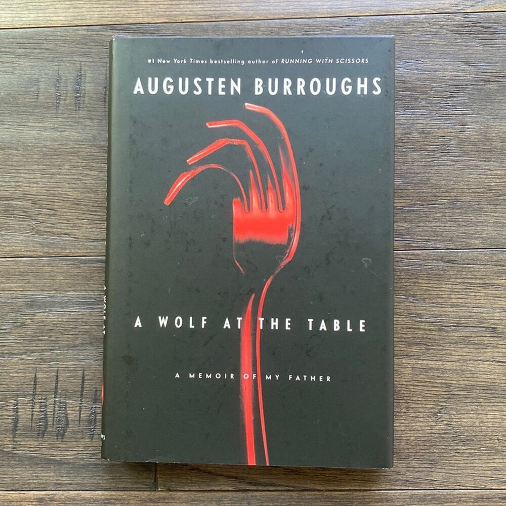 A WOLF AT THE TABLE Hardcover Book by Augusten Burroughs